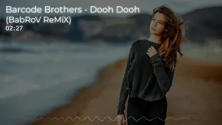 Barcode Brothers - Dooh Dooh (BabRoV ReMiX)