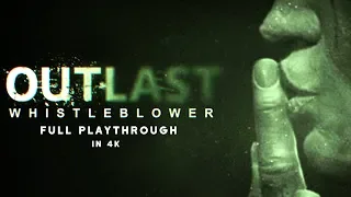 Outlast Whistleblower Full Game Walkthrough (4K 60FPS)