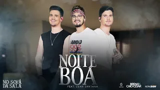 Breno e Caio Cesar - Noite Boa Feat. Luan Santana #NoiteBoa