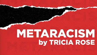 "Metaracism" by Tricia Rose - Book Trailer
