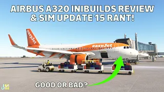 Airbus A320 IniBuilds V2 vs A320 Asobo & Sim Update 15 RANT! RUINING the Game!