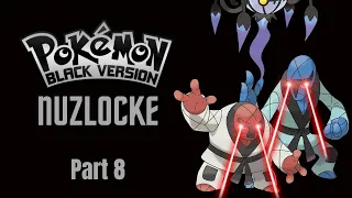 THROH AND SAWK NEED TO BE STOPPED!!! - Pokémon Black Nuzlocke (Feat. Zion) - Part 8