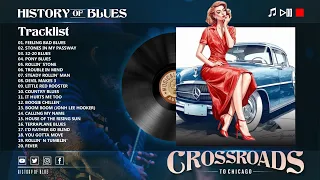 (History of Blues)  Crossroads to Chicago 🎸 Blues songs Collection