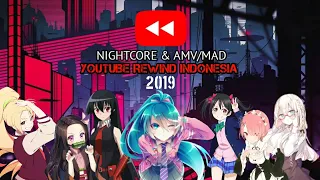 Nightcore & AMV/MAD Youtube rewind Indonesia 2019 | The record #youtuberewind