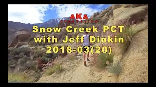 Snow Creek PCT with Jeff Dinkin