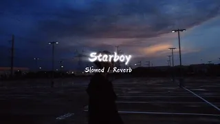 the weeknd - starboy // slowed reverb