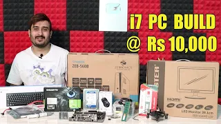 i7 GAMING PC BUILD @ Rs 10,000
