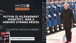 Putyin, Zelenszkij, Orbán és a háború utáni új világrend | Ez történt ma