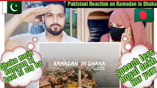 Pakistani Reaction on Ramadan in Dhaka 2022| Ramadan in Dhaka| #india #ramadan# dhaka# bangladesh