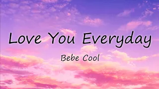 Bebe Cool - Love You Everyday (Lyrics)