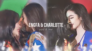 engfa & charlotte (englot) || you & me