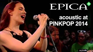 Epica - Acoustic 3ONStage at Pinkpop 2014