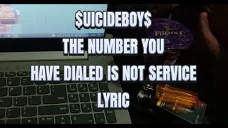 $UICIDEBOY$ - The Number You Have Dialed Is Not Service Lyric Video