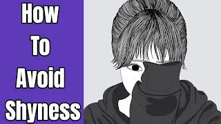 How To Avoid Shyness