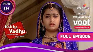 Balika Vadhu | बालिका वधू | Ep. 324 | Gehna Is Upset With Anandi | आनंदी से नाराज़ है गहना