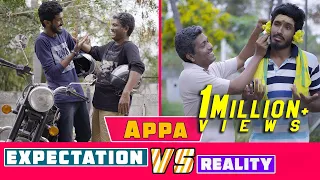 Appa Expectation vs Reality #Nakkalites