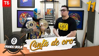 Tirando Bola temp 6 ep 11. - Cinta de oro