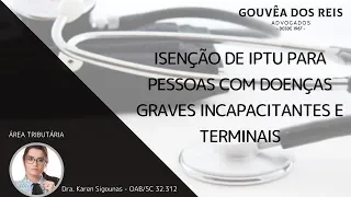 Isenção de IPTU para pessoas com doenças graves incapacitantes e terminais