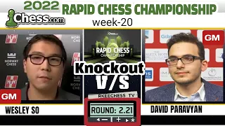 So Comfortable! || 2022 Chess.com Rapid Chess Championship || week 20 knockout || So Vs Paravyan ||