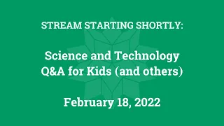 Science & Technology Q&A for Kids (and others) [Part 82]