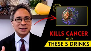 5 DRINKS For Kill Cancer and Burn Fat | Dr. William Li