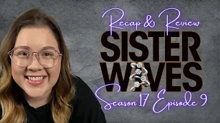 Sister Wives - LIVE Review & Recap | Season 17 Episode 9