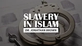 Slavery in Islam | Dr. Jonathan Brown