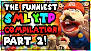 The FUNNIEST SML YTP Compilation Part 2!