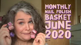 Monthly Nail Polish Basket - June 2020