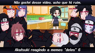 •Akatsuki reagindo a memes "deles"• [6/6] ◆Bielly - Inagaki◆