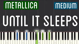 Metallica - Until It Sleeps Piano Tutorial | Medium