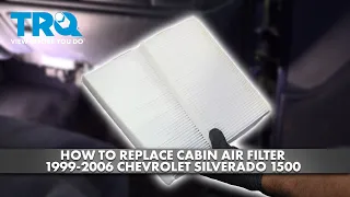 How to Replace Cabin Air Filter 1999-2006 Chevrolet Silverado 1500