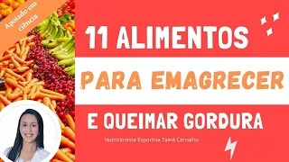 🥗 11 Alimentos para emagrecer e perder peso rápido 🔥