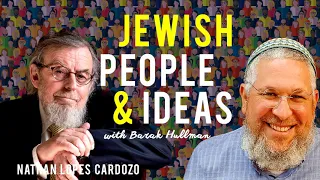 Episode 3: Nathan Lopes Cardozo - Jewish People & Ideas with Barak Hullman