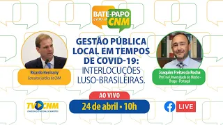 Bate-papo com a CNM | Gestão pública local em tempos de Covid-19: interlocuções luso-brasileiras.