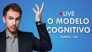 O Modelo Cognitivo - Tudo sobre a Teoria Base da Terapia Cognitivo-Comportamental