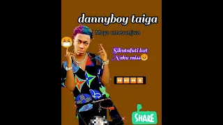 dannyboy taiga official video lyrics_Moyo umevunjwa