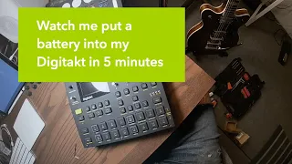 watch me put a battery into my Digitakt in 5 minutes