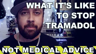 What It's Like To Stop Taking Tramadol.