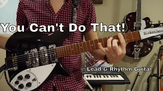 The Beatles- "You Can't Do That" Lead and Rhythm Guitar Cover! On Rickenbacker 325c64 and 360/12c63