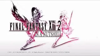 Final Fantasy XIII-2 In A Nutshell