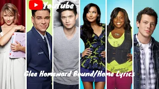 Glee Homeward Bound/Home Lyrics Video