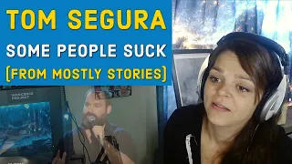 😂 Randi Reacts:    Tom Segura  -  Some People Suck  (From "Mostly Stories")