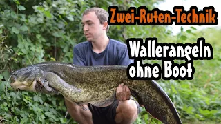 Zwei Ruten Technik // Zwei Ruten Methode //Wallerangeln ohne Boot