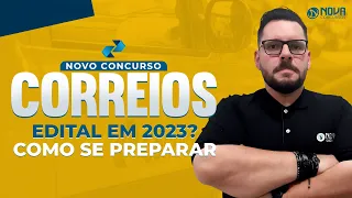 Concurso CORREIOS 2023: vai ter edital em 2023?