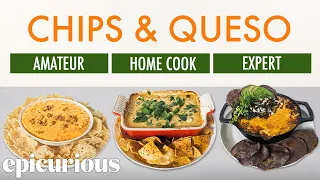 4 Levels of Chips & Queso: Amateur to Food Scientist | Epicurious