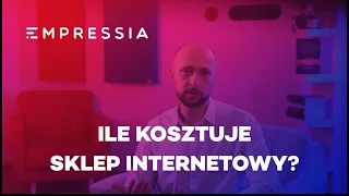 Ile kosztuje sklep internetowy? | Empressia