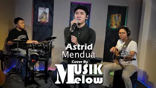 Astrid - Mendua | Musik Melow_Gerrypermanasantosa | Cover