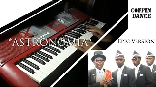 I played *Astronomia* Coffin Dance but... Epic Version