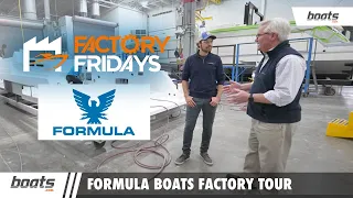 Factory Fridays: Formula Boats Manufacturing Facility Tour - EP. 11